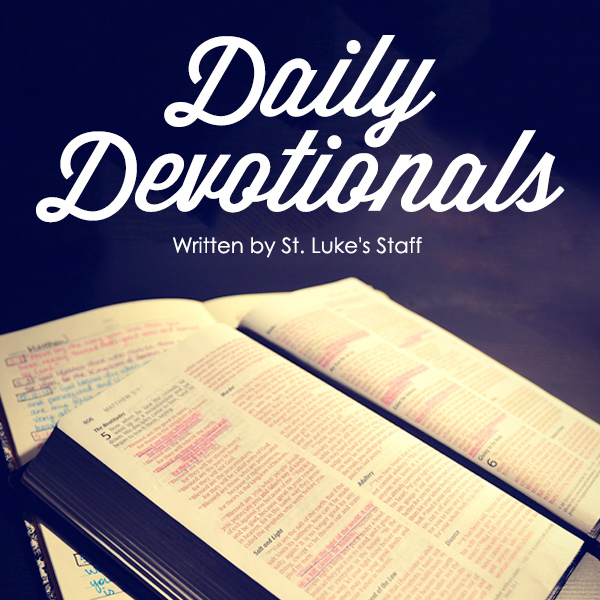 Daily Devotional St Lukes Daily Devotional Devotion Series